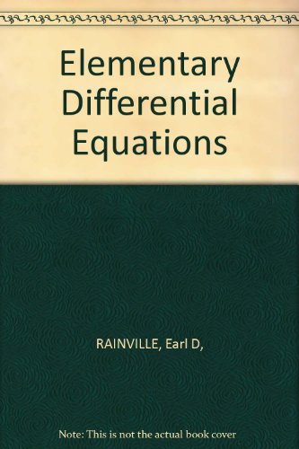Elementary Differential Equations (9780065007893) by Earl D. Rainville