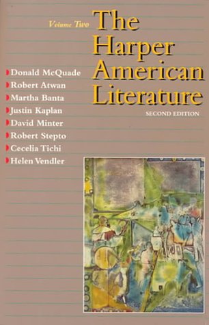 Harper American Literature, Volume II (2nd Edition) (9780065009651) by McQuade, Donald; Atwan, Robert; Banta, Martha; Kaplan, Justin; Minter, David; Steptoe, Robert; Tichi, Cecelia; Vendler, Helen