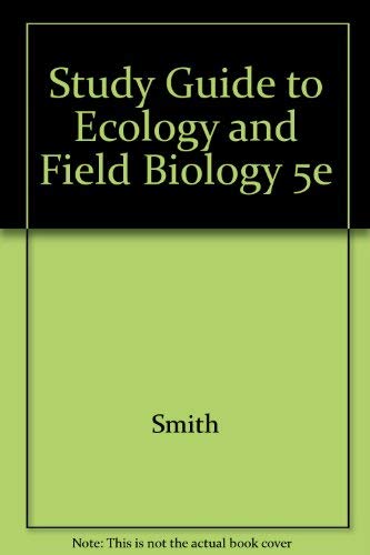 Study Guide to Accompany Ecology and Field Biology (9780065009781) by Smith, Robert Leo