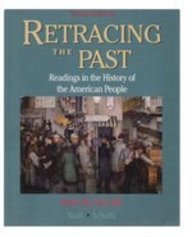 Stock image for Retracing the Past: Readings in the History of the American People : Since 1865 for sale by Wonder Book