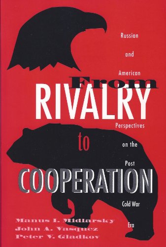 From Rivalry to Cooperation: Russian and American Perspectives on the Post-Cold War Era (9780065010817) by Midlarsky, Manus I.; Vasquez, John A.; Gladkov, Peter V.