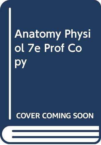 9780065010886: Anatomy Physiol 7e Prof Copy