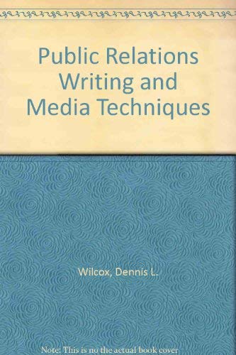 Imagen de archivo de Public Relations Writing and Media Techniques a la venta por Better World Books