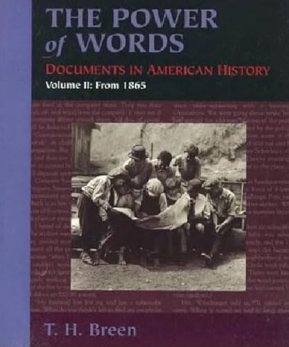 The Power of Words: Documents in American History, Volume 2 (9780065011135) by Breen, T. H.