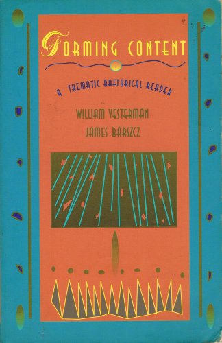 Forming Content: Athematic Rhetorical Reader (9780065011982) by Vesterman, William; Barszcz, James