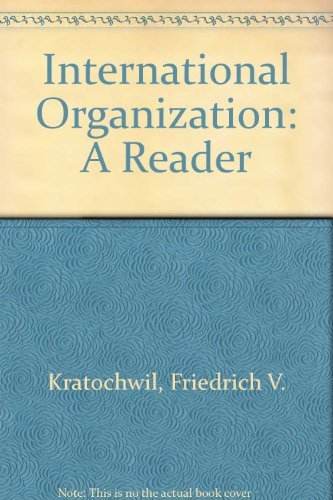 International Organization: A Reader (9780065012149) by Kratochwil, Friedrich V.; Mansfield, Edward D.