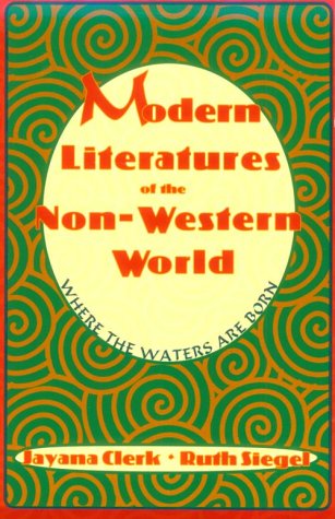 9780065012699: Modern Literatures of the Non-Western World: Where the Waters Are Born