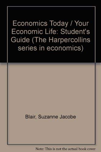 Stock image for Economics Today / Your Economic Life: Student's Guide (The Harpercollins series in economics) for sale by The Book Cellar, LLC
