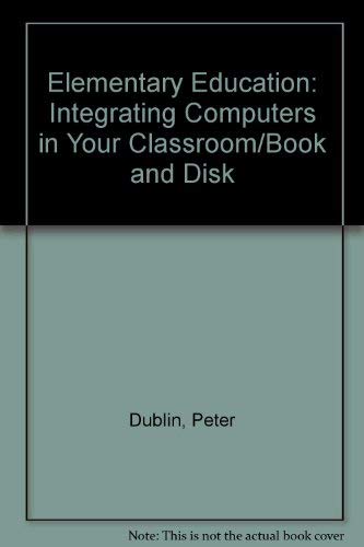 Stock image for Elementary Education: Integrating Computers in Your Classroom for sale by Ergodebooks