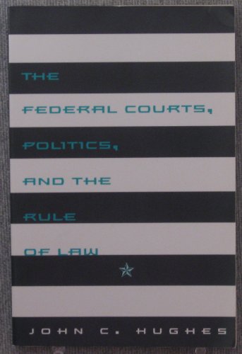 Beispielbild fr The Federal Courts, Politics, and the Rule of Law zum Verkauf von Books Puddle