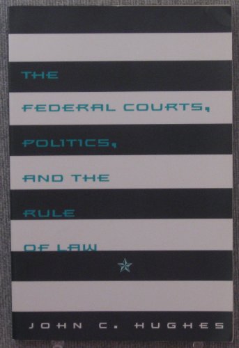 9780065016529: The Federal Courts, Politics, and the Rule of Law