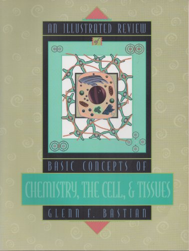 Stock image for An Illustrated Review of Anatomy and Physiology : Chemistry, Cells and Tissues for sale by Better World Books