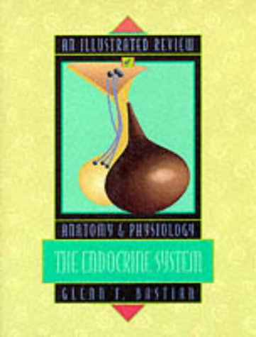 Beispielbild fr Illustrated Review of Anatomy and Physiology (Endocrine) : The Endocrine System zum Verkauf von Better World Books