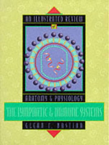 Stock image for An Illustrated Review of Anatomy and Physiology: The Lymphatic/Immune System for sale by WorldofBooks