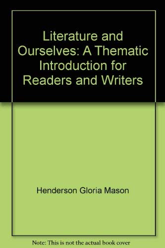 Stock image for Literature and Ourselves: A Thematic Introduction for Readers and Writers for sale by Ergodebooks