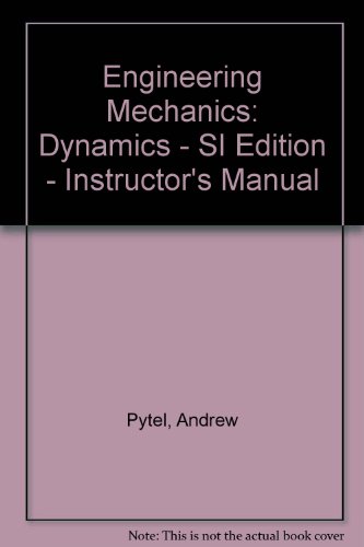 9780065019520: Dynamics - SI Edition - Instructor's Manual (Engineering Mechanics)