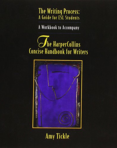 Stock image for The Writing Process: A Guide for Esl Students : A Workbook to Accompany the Harpercollins Concise Handbook for Writers for sale by Ergodebooks