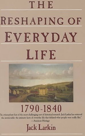Reshaping Everyday Life (9780065023640) by Larkin, Jack
