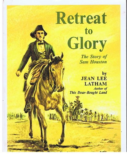 Imagen de archivo de Retreat to Glory: The Story of Sam Houston a la venta por HPB-Diamond