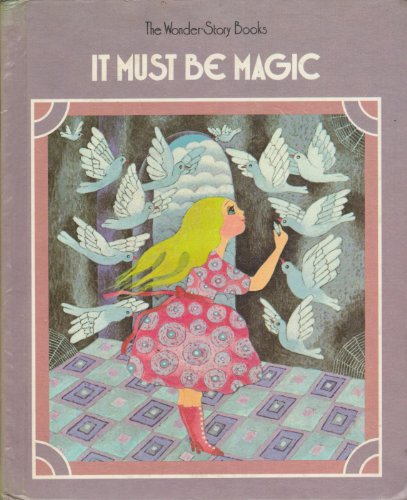 Imagen de archivo de It Must Be Magic a la venta por Wonder Book