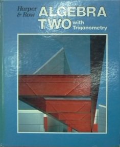 Beispielbild fr Algebra Two with Trigonometry (Harper & Row) zum Verkauf von Better World Books