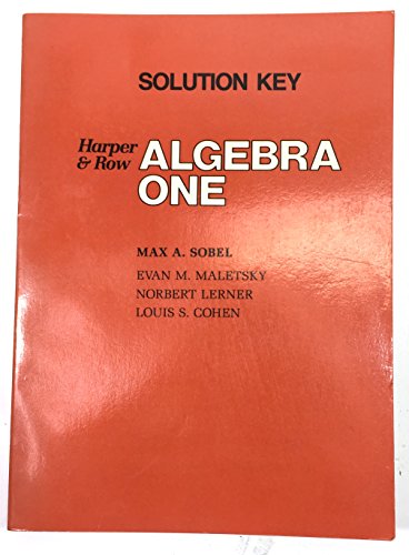 Solution Key (Harper Row Algebra One) (9780065442113) by Max A Sobel