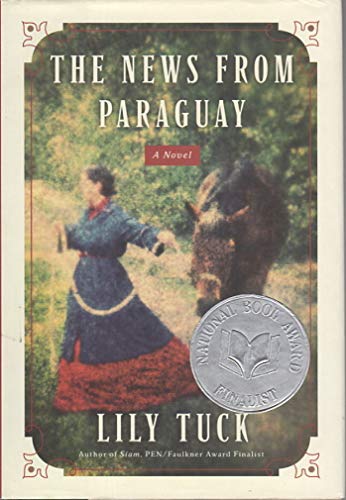 Stock image for The News from Paraguay: A Novel for sale by Wonder Book