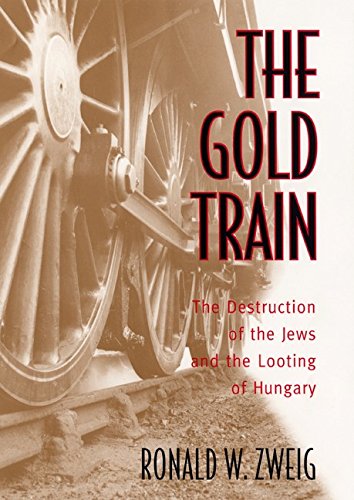 Imagen de archivo de The Gold Train: The Destruction of the Jews and the Looting of Hungary a la venta por Gulf Coast Books