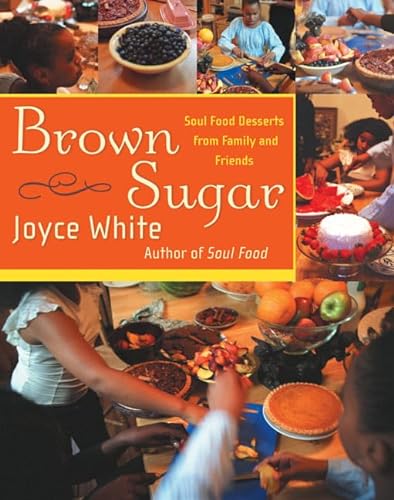 Imagen de archivo de Brown Sugar: Soul Food Desserts from Family and Friends a la venta por Mountain Books