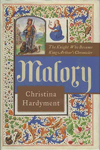 Imagen de archivo de Malory: The Knight Who Became King Arthur's Chronicler a la venta por ThriftBooks-Dallas