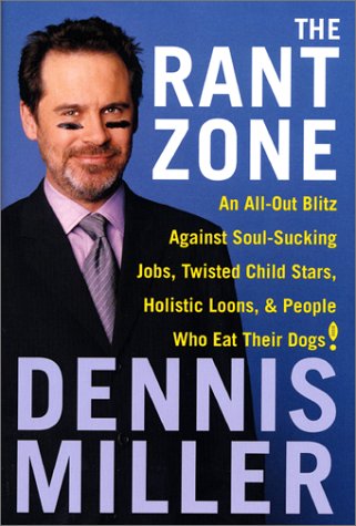 The Rant Zone: An All-Out Blitz Against Soul-Sucking Jobs, Twisted Child Stars, Holistic Loons, a...