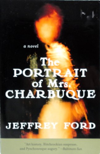 Beispielbild fr The Portrait of Mrs. Charbuque : A Novel zum Verkauf von Better World Books