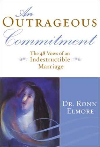 Beispielbild fr An Outrageous Commitment : The 48 Vows of an Indestructible Marriage zum Verkauf von Better World Books