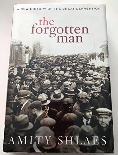 Imagen de archivo de The Forgotten Man: A New History of the Great Depression a la venta por SecondSale