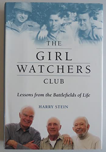 Imagen de archivo de The Girl Watchers Club : Lessons from the Battlefields of Life a la venta por Better World Books