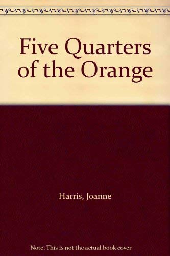 Five Quarters of the Orange (9780066211749) by Harris, Joanne