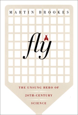 Beispielbild fr Fly: The Unsung Hero of Twentieth Century Science zum Verkauf von BooksRun