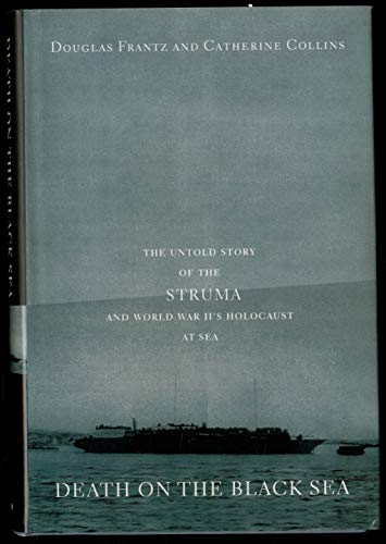 Stock image for Death on the Black Sea: The Untold Story of the 'Struma' and World War II's Holocaust at Sea for sale by ThriftBooks-Atlanta