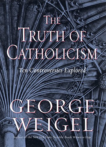 Beispielbild fr The Truth of Catholicism: Ten Controversies Explored zum Verkauf von Wonder Book