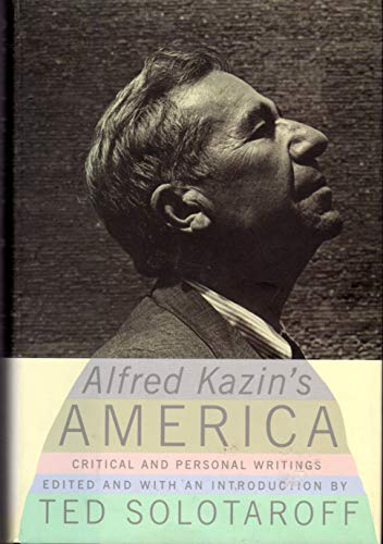 Imagen de archivo de Alfred Kazin's America: Critical and Personal Writings a la venta por Anthology Booksellers