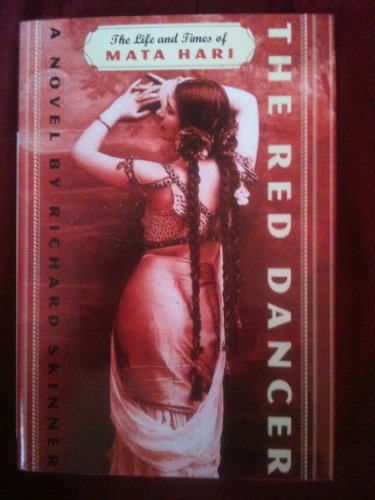 Beispielbild fr The Red Dancer: The Life and Times of Mata Hari zum Verkauf von Frank J. Raucci, Bookseller