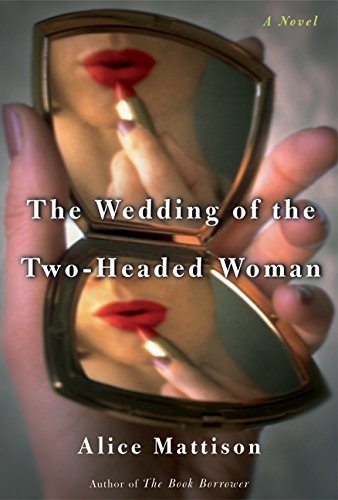 Stock image for The Wedding of the Two-Headed Woman: A Novel for sale by Open Books