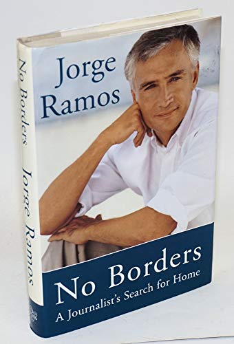 Imagen de archivo de No Borders : A Journalist's Search for Home a la venta por Better World Books