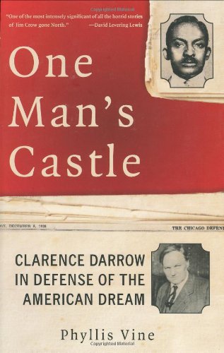 Beispielbild fr One Man's Castle: Clarence Darrow in Defense of the American Dream zum Verkauf von Wonder Book