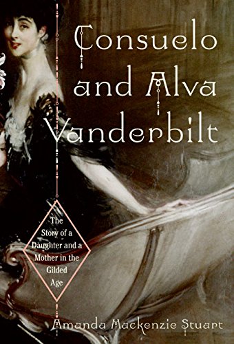 9780066214184: Consuelo And Alva Vanderbilt: The Story of a Daughter and a Mother in the Gilded Age