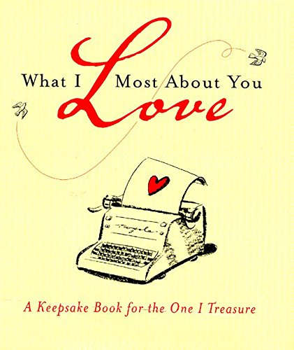 9780066214450: What I Love Most About You