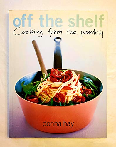 Beispielbild fr Off the Shelf: Cooking from the Pantry zum Verkauf von WorldofBooks