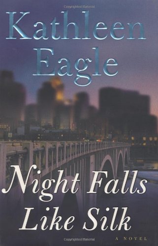 Beispielbild fr Night Falls Like Silk: A Novel (Eagle, Kathleen) zum Verkauf von Wonder Book