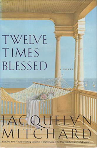 9780066214757: Twelve Times Blessed (Mitchard, Jacquelyn)