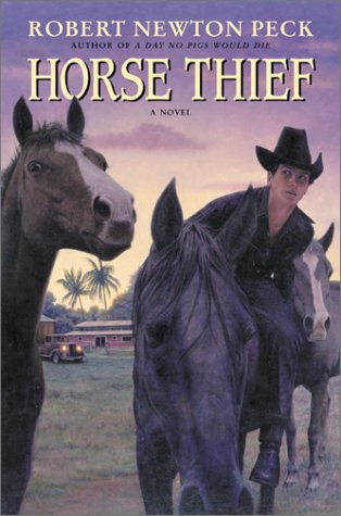 Horse Thief: A Novel (9780066237923) by Peck, Robert Newton